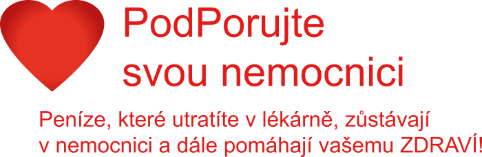 Peníze, které utratíte v lékárně, zůstávají v nemocnici a dále pomáhají vašemu ZDRAVÍ!